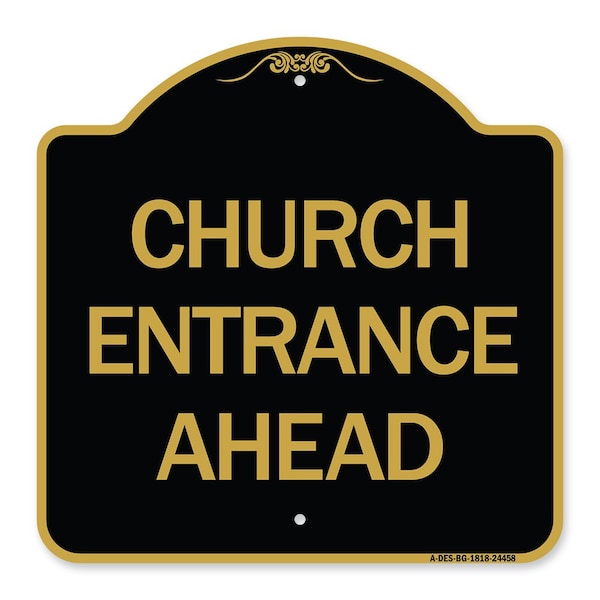 Designer Series Sign-Church Entrance Ahead, Black & Gold Aluminum Sign, 18" H, BG-1818-24458